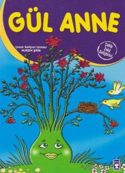Gül Anne - Timaş Çocuk Kitap