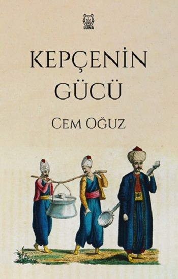 Kepçenin Gücü - Luna Yayınları Kitap
