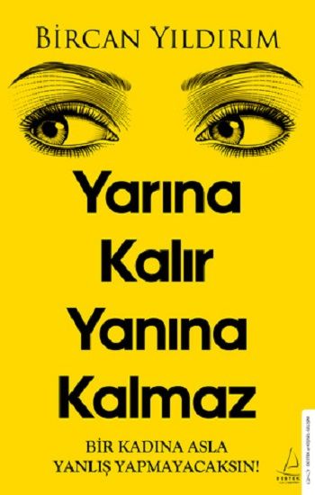 Yarına Kalır Yanına Kalmaz - Destek Yayınları Kitap
