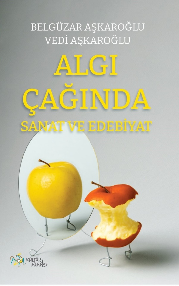 Algı Çağında Sanat ve Edebiyat - Kültür Ajans Yayınları Kitap