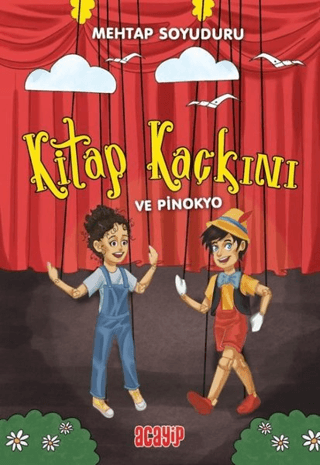 Kitap Kaçkını Ve Pinokyo - Acayip Kitaplar Kitap