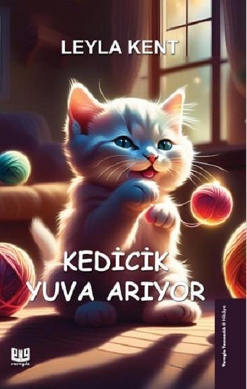 Kedicik Yuva Arıyor - Vaveyla Yayıncılık Kitap