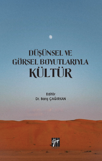 Düşünsel ve Görsel Boyutlarıyla Kültür - Gazi Kitabevi Kitap