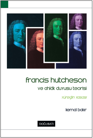 Francis Hutcheson ve Ahlak Duyusu Teorisi - Doğu Batı Yayınları Kitap