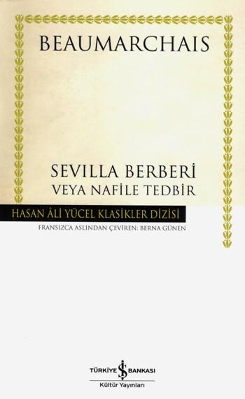 Sevilla Berberi Veya Nafile Tedbir - İş Bankası Kültür Yayınları Kitap