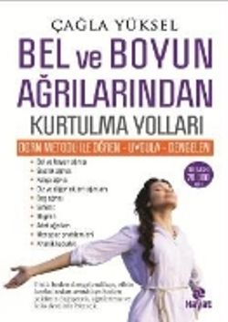 Bel ve Boyun Ağrılarından Kurtulma Yolları - Hayat Yayınları Kitap