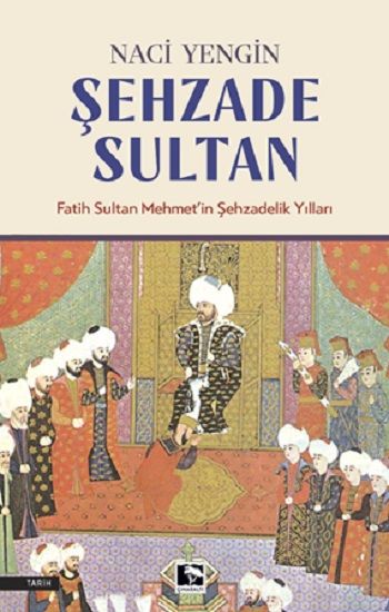 Şehzade Sultan - Çınaraltı Yayınları Kitap