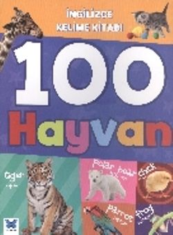 İngilizce Kelime Kitabı : 100 Hayvan - Mavi Kelebek Yayınları Kitap
