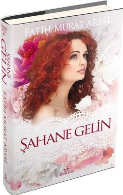 Şahane Gelin - Ephesus Yayınları Kitap