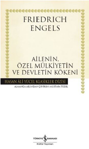 Ailenin Özel Mülkiyetin ve Devletin Kökeni - İş Bankası Kültür Yayınları Kitap