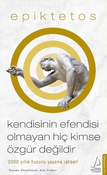 Kendisinin Efendisi Olmayan Hiç Kimse Özgür Değildir - Destek Yayınları Kitap