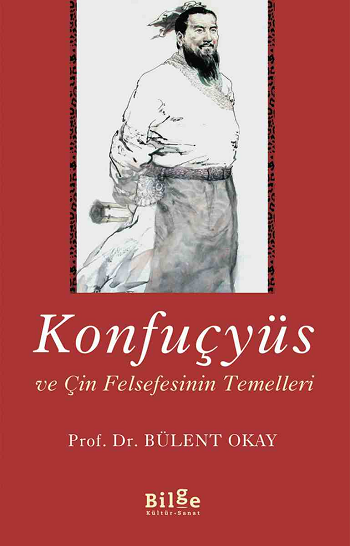 Konfuçyüs ve Çin Felsefesinin Temelleri - Bilge Kültür Sanat Kitap