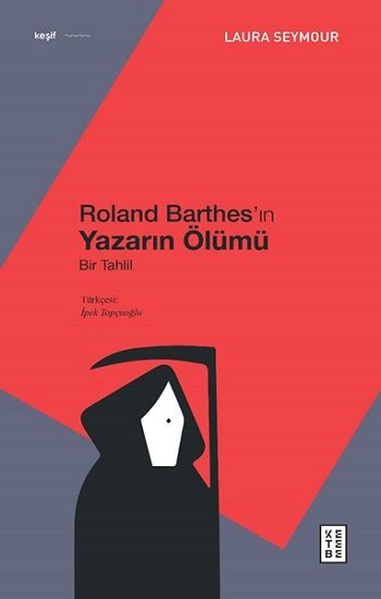Roland Barthes’ın Yazarın Ölümü - Ketebe Yayınları Kitap