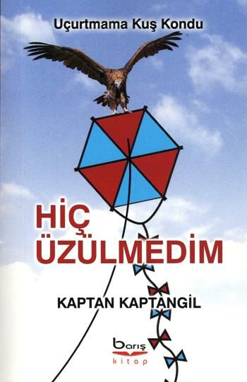 Hiç Üzülmedim - Barış Kitap Kitap
