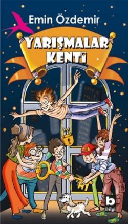 Yarışmalar Kenti - Bilgi Yayınevi Çocuk Kitap
