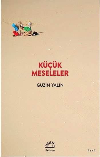 Küçük Meseleler - İletişim Yayınları Kitap