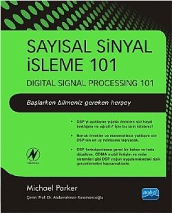 Sayısal Sinyal İşleme 101 / Digital Signal Processing 101 - Nobel Akademik Yayıncılık Kitap