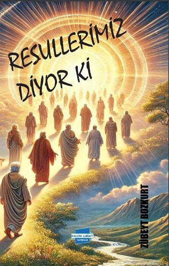 Resullerimiz Diyor ki - Kalem Lügat Yayıncılık Kitap