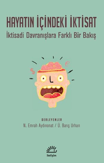 Hayatın İçindeki İktisat - İletişim Yayınları Kitap