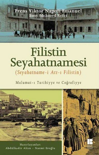 Filistin Seyahatnamesi - Seyahatname-i Arz-ı Filistin - Bilge Kültür Sanat Kitap