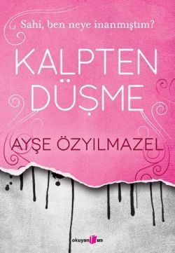 Kalpten Düşme Ayşe Özyılmazel Türkçe kitap kapağı