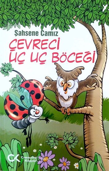 Çevreci Uç Uç Böceği - Cumhuriyet Kitapları Kitap