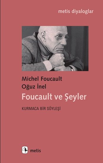 Foucault ve Şeyler - Metis Yayınları Kitap