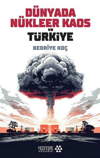 Dünyada Nükleer Kaos ve Türkiye - Yeditepe Yayınevi - Ders Kitapları Kitap