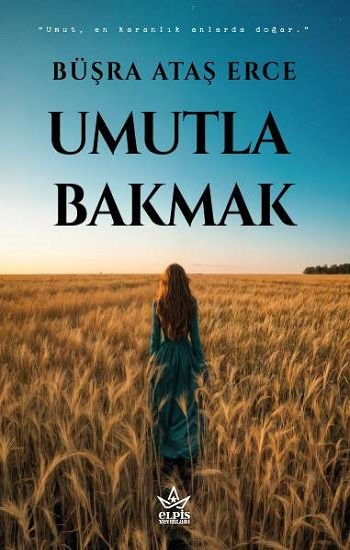 Umutla Bakmak - Elpis Yayınları Kitap