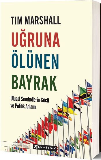 Uğruna Ölünen Bayrak - Epsilon Yayınları Kitap