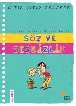 Çıtır Çıtır Felsefe Serisi 20 - Söz ve Sessizlik - Günışığı Kitaplığı Kitap