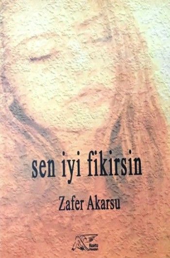 Sen İyi Fikirsin - Kuytu Yayınları Kitap