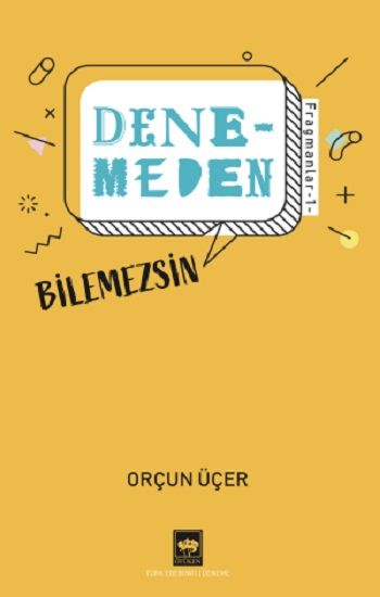 Denemeden Bilemezsin - Fragmanlar 1 - Ötüken Neşriyat Kitap