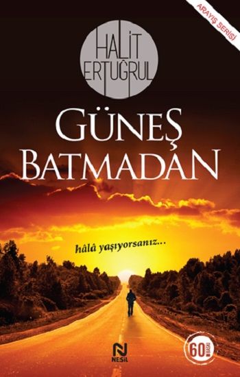Güneş Batmadan - Halit Ertuğrul, Türk Edebiyatı Türkçe kitap kapağı