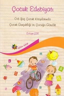 Çocuk Edebiyatı 06 Yaş - Eğiten Kitap Kitap