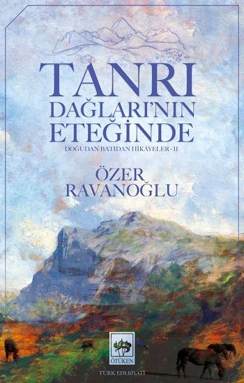 Tanrı Dağları'nın Eteğinde - Ötüken Neşriyat Kitap
