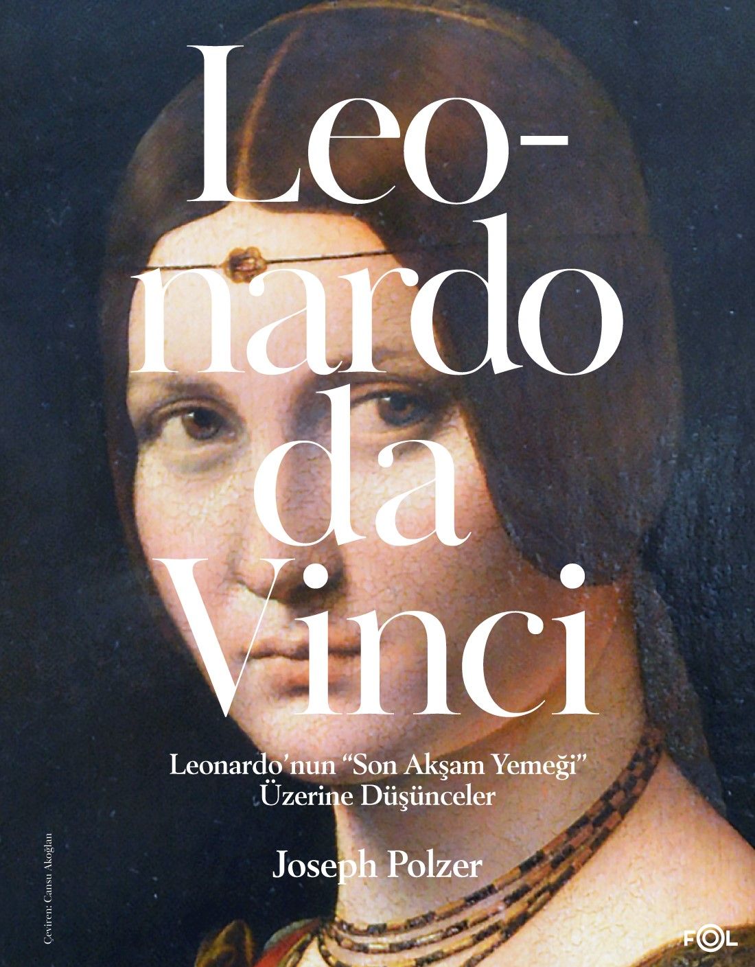 Leonardo’nun “Son Akşam Yemeği” Üzerine Düşünceler - Fol Kitap Kitap