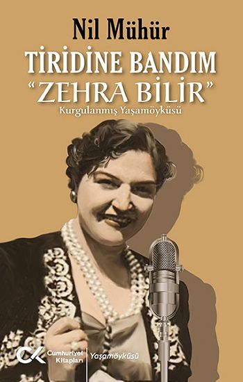 Tiridine Bandım - Zehra Bilir - Cumhuriyet Kitapları Kitap