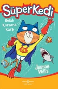 Süperkedi - Belalı Korsana Karşı - İş Bankası Kültür Yayınları Kitap
