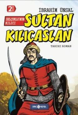 Selçuklu’nun Kılıcı Sultan Kılıçaslan - Genç Hayat Kitap