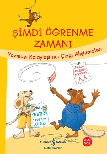 Şimdi Öğrenme Zamanı - Yazmayı Kolaylaştırıcı Çizgi Alıştırmaları - İş Bankası Kültür Yayınları Kitap