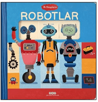 İlk Kitaplarım - Robotlar (Ciltli) - Yapı Kredi Yayınları Kitap