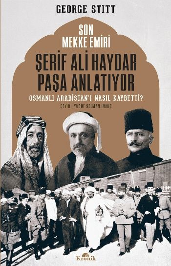 Son Mekke Emiri Şerif Ali Haydar Paşa Anlatıyor - Kronik Kitap Kitap