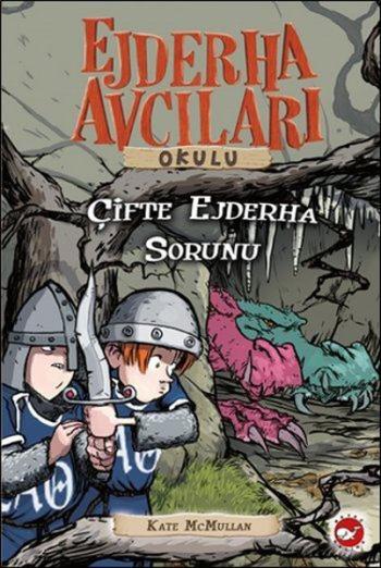 Ejderha Avcıları Okulu 15 Çifte Ejderha Sorunu - Beyaz Balina Yayınları Kitap