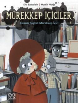 Mürekkep İçiciler Cilt 4 - Kırmızı Başlıklı Mürekkep İçici - 1001 Çiçek Kitaplar Kitap