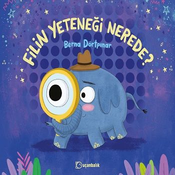 Filin Yeteneği Nerede? - Uçanbalık Yayıncılık Kitap