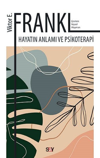Hayatın Anlamı ve Psikoterapi - Say Yayınları Kitap