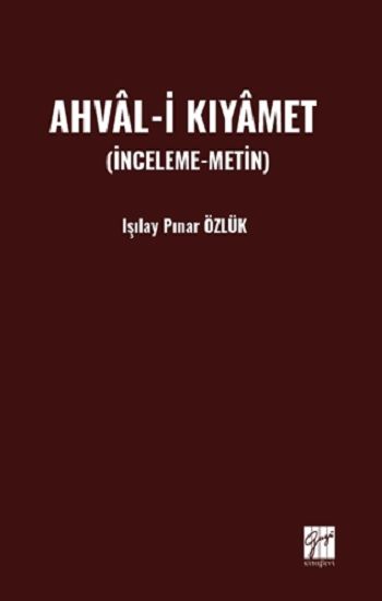 Ahval-İ Kıyamet (İnceleme-Metin) - Gazi Kitabevi Kitap