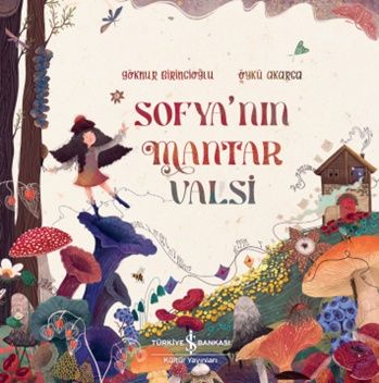 Sofya'nın Mantar Valsi - İş Bankası Kültür Yayınları Kitap