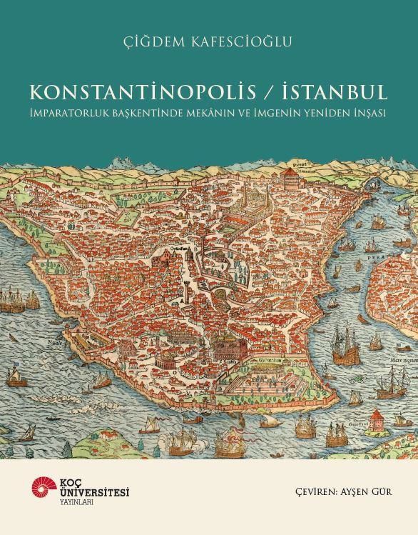 Konstantinopolis / İstanbul (Ciltli) - Koç Üniversitesi Yayınları Kitap
